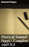 Diary of Samuel Pepys — Complete 1669 N.S (eBook, ePUB)