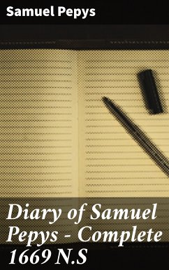 Diary of Samuel Pepys — Complete 1669 N.S (eBook, ePUB) - Pepys, Samuel