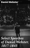Select Speeches of Daniel Webster, 1817-1845 (eBook, ePUB)