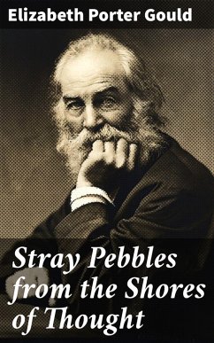 Stray Pebbles from the Shores of Thought (eBook, ePUB) - Gould, Elizabeth Porter