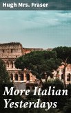 More Italian Yesterdays (eBook, ePUB)