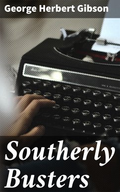 Southerly Busters (eBook, ePUB) - Gibson, George Herbert