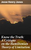 Know the Truth: A Critique on the Hamiltonian Theory of Limitation (eBook, ePUB)