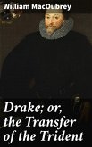 Drake; or, the Transfer of the Trident (eBook, ePUB)