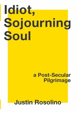 Idiot, Sojourning Soul - Rosolino, Justin