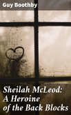 Sheilah McLeod: A Heroine of the Back Blocks (eBook, ePUB)