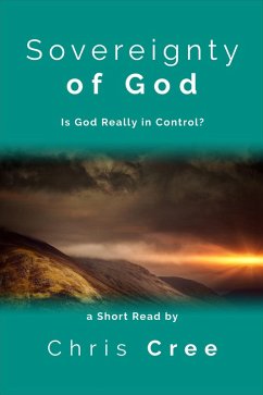 Cover Sovereignty of God: Is God Really In Control? (eBook, ePUB)