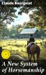 A New System of Horsemanship (eBook,... - Bild 1