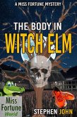 The Body in Witch Elm (Miss Fortune World) (eBook, ePUB)