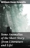 Some Anomalies of the Short Story (from Literature and Life) (eBook, ePUB)