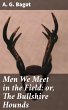 Men We Meet in the Field; or, The... - Bild 1