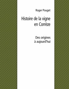 Histoire de la vigne en Corrèze - Pouget, Roger