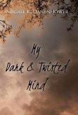 My Dark & Twisted Mind