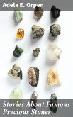 Stories About Famous Precious Stones (eBook, ePUB)