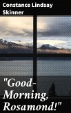 "Good-Morning, Rosamond!" (eBook, ePUB)