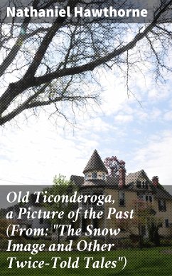 Old Ticonderoga, a Picture of the Past (From: 