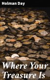 Where Your Treasure Is (eBook, ePUB)