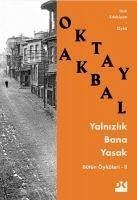 Yalnizlik Bana Yasak - Akbal, Oktay