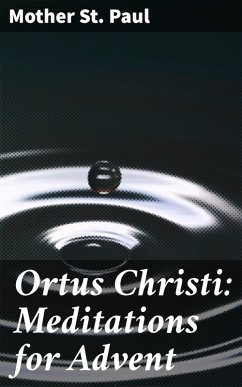 Ortus Christi: Meditations for Advent (eBook, ePUB) - St. Paul, Mother