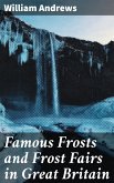 Famous Frosts and Frost Fairs in Great Britain (eBook, ePUB)