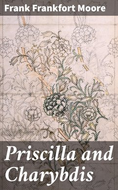 Priscilla and Charybdis (eBook, ePUB) - Moore, Frank Frankfort