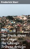 The Truth About the Congo: The Chicago Tribune Articles (eBook, ePUB)