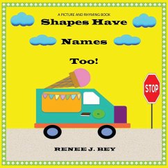 Shapes Have Names Too! - Bey, Renee J.