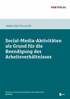 Social-Media-Aktivitäten als Grund für die Beendigung des Arbeitsverhältnisses - Pullacher, Fabian Josef