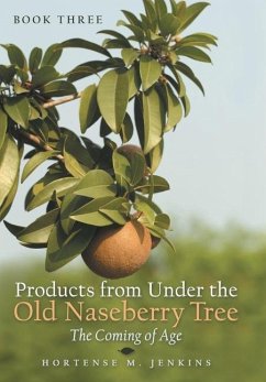 Book Three Products from Under the Old Naseberry Tree - Jenkins, Hortense M.