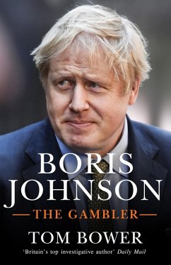 Boris Johnson (eBook, ePUB) - Bower, Tom Boris Johnson (eBook, ePUB) - Bower, Tom