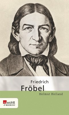 Friedrich Fröbel (eBook, ePUB) - Heiland, Helmut