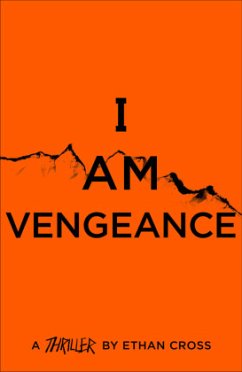 I Am Vengeance - Cross, Ethan
