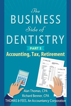 The Business Side of Dentistry - PART 2 - Thomas, Alan B.; Benner, Richard C.