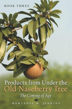 Book Three Products from Under the Old Naseberry Tree - Jenkins, Hortense M.