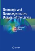 Neurologic and Neurodegenerative Diseases of the Larynx (eBook, PDF)