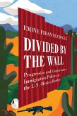 Divided by the Wall (eBook, ePUB)
