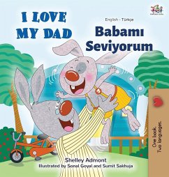 I Love My Dad (English Turkish Bilingual Book) - Admont, Shelley; Books, Kidkiddos