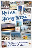 My Last Spring Break