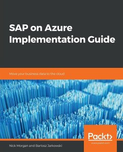 SAP on Azure Implementation Guide - Morgan, Nick; Jarkowski, Bartosz