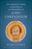 The Narrative Shape of Emotion in the Preaching of John Chrysostom (eBook, ePUB)