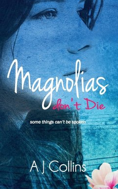 Magnolias don't Die - Collins, Aj