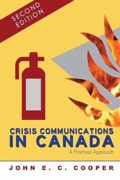 Crisis Communications in Canada - Cooper, John E. C.