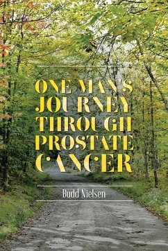 One Man's Journey Through Prostate Cancer - Nielsen, Budd