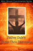 Father Dale's Drive-Thru Exorcisms (After Dinner Conversation, #15) (eBook, ePUB)