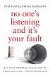 No One's Listening and It's Your Fault... - Bild 1