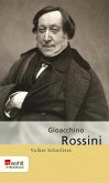 Gioacchino Rossini (eBook, ePUB)