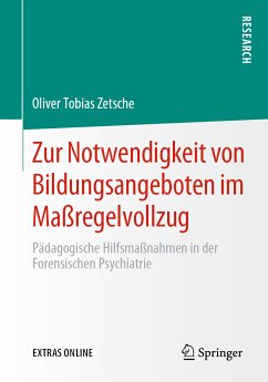 Zur Notwendigkeit von Bildungsangeboten im Maßregelvollzug (eBook, PDF) - Zetsche, Oliver Tobias