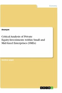 Critical Analysis of Private Equity-Investments within Small and Mid-Sized Enterprises (SMEs)