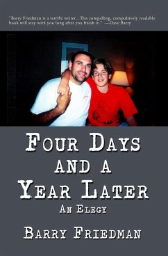 Four Days and a Year Later - Friedman, Barry