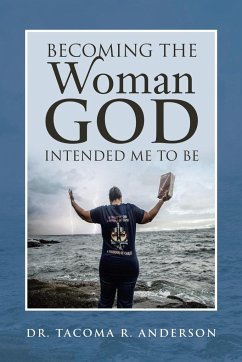 Becoming the Woman God Intended Me to Be - Anderson, Tacoma R.